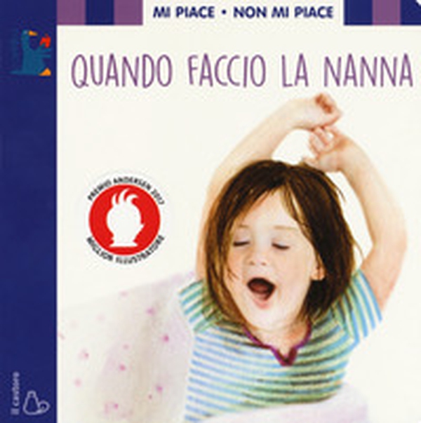 Mi piace non mi piace. Quando faccio la nanna - Librerie.coop Mi piace non mi piace. Quando faccio la nanna - Librerie.coop
