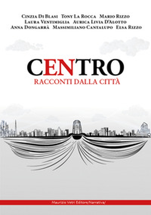 Centro. Racconti dalla città - Librerie.coop Centro. Racconti dalla città - Librerie.coop