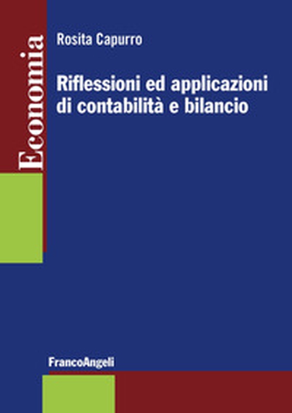 Riflessioni ed applicazioni di contabilità e bilancio - Librerie.coop Riflessioni ed applicazioni di contabilità e bilancio - Librerie.coop