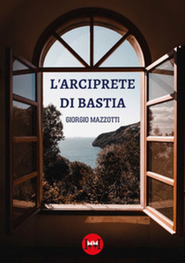 L'arciprete di Bastia - Librerie.coop L'arciprete di Bastia - Librerie.coop