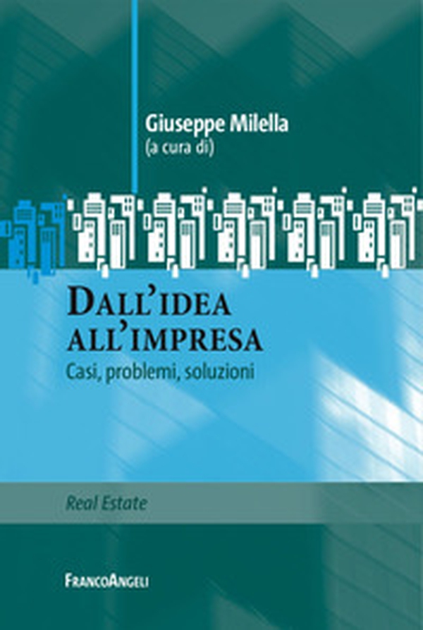 Dall'idea all'impresa. Casi, problemi, soluzioni - Librerie.coop Dall'idea all'impresa. Casi, problemi, soluzioni - Librerie.coop