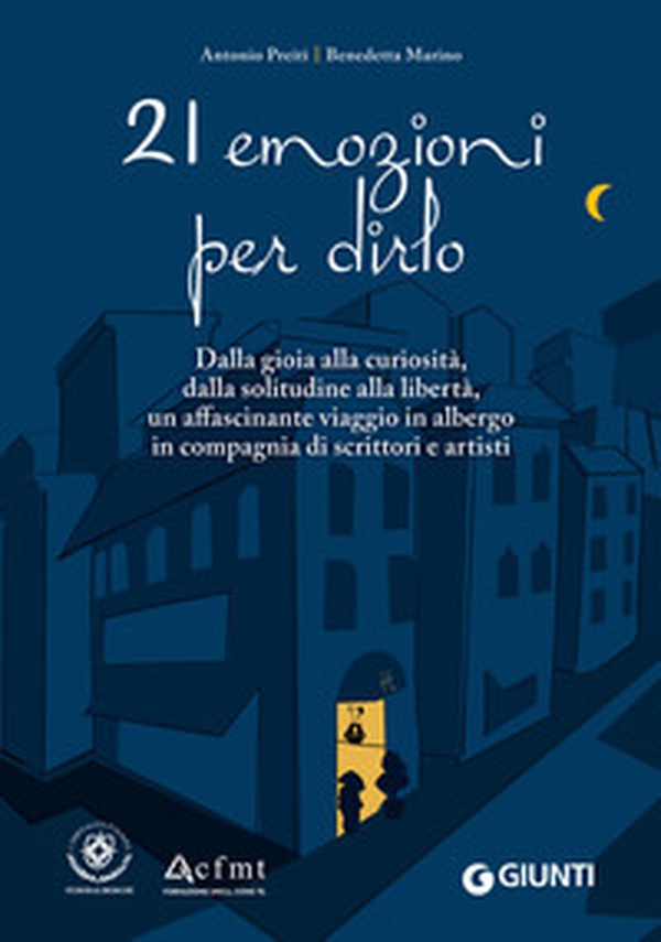21 emozioni per dirlo. Dalla gioia alla curiosità, dalla solitudine alla libertà, un affascinante viaggio in compagnia di scrittori e artisti - Librerie.coop 21 emozioni per dirlo. Dalla gioia alla curiosità, dalla solitudine alla libertà, un affascinante viaggio in compagnia di scrittori e artisti - Librerie.coop