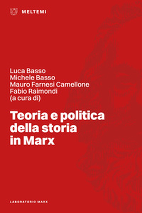 Teoria e politica della storia in Marx - Librerie.coop Teoria e politica della storia in Marx - Librerie.coop