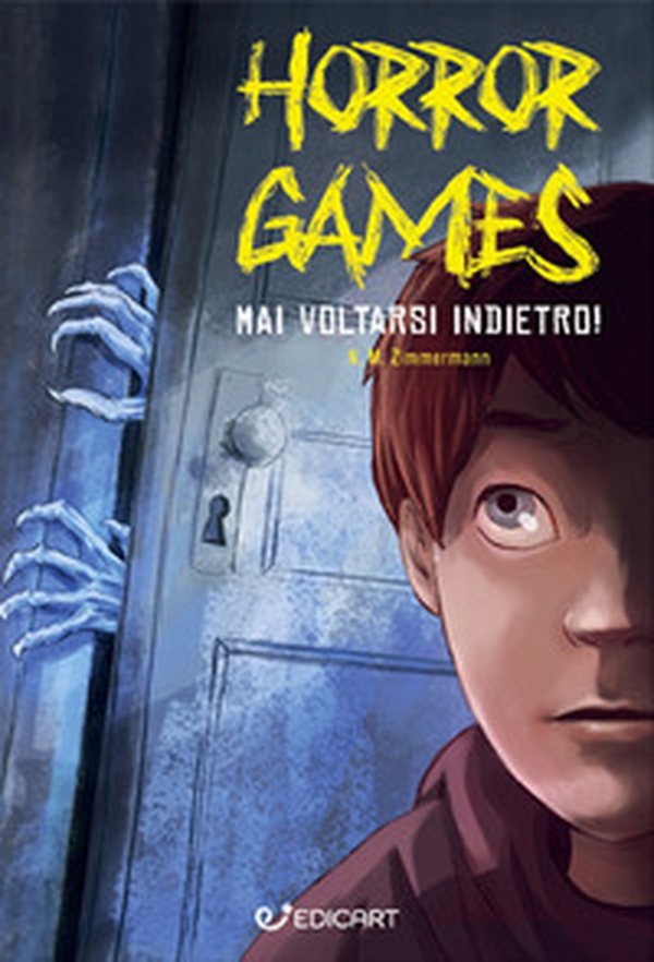 Mai voltarsi indietro! Horror games - Librerie.coop Mai voltarsi indietro! Horror games - Librerie.coop