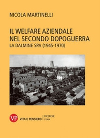 Il welfare aziendale nel secondo dopoguerra. La Dalmine SPA (1945-1970) - Librerie.coop