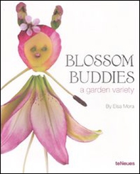 Blossom buddies. A garden variety - Librerie.coop