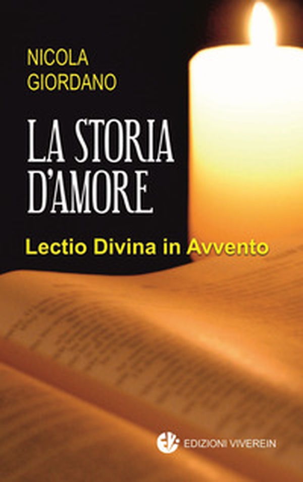 La storia d'amore. Lectio Divina in Avvento - Librerie.coop La storia d'amore. Lectio Divina in Avvento - Librerie.coop