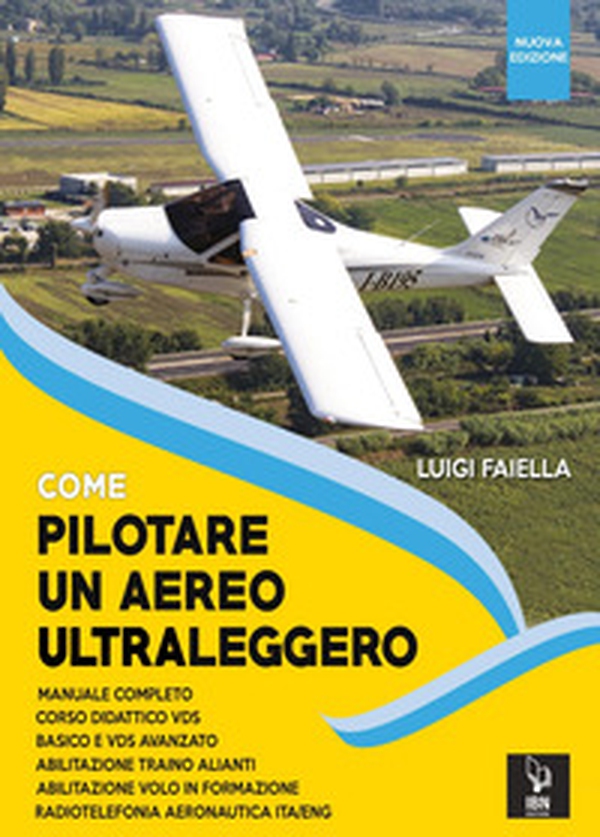 Come pilotare un aereo ultraleggero - Librerie.coop Come pilotare un aereo ultraleggero - Librerie.coop