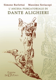 L'ascesa purgatoriale di Dante Alighieri - Librerie.coop