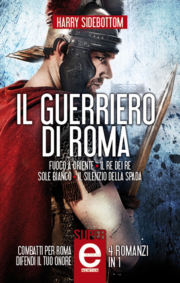 Il guerriero di Roma - 4 romanzi in 1 - Librerie.coop Il guerriero di Roma - 4 romanzi in 1 - Librerie.coop