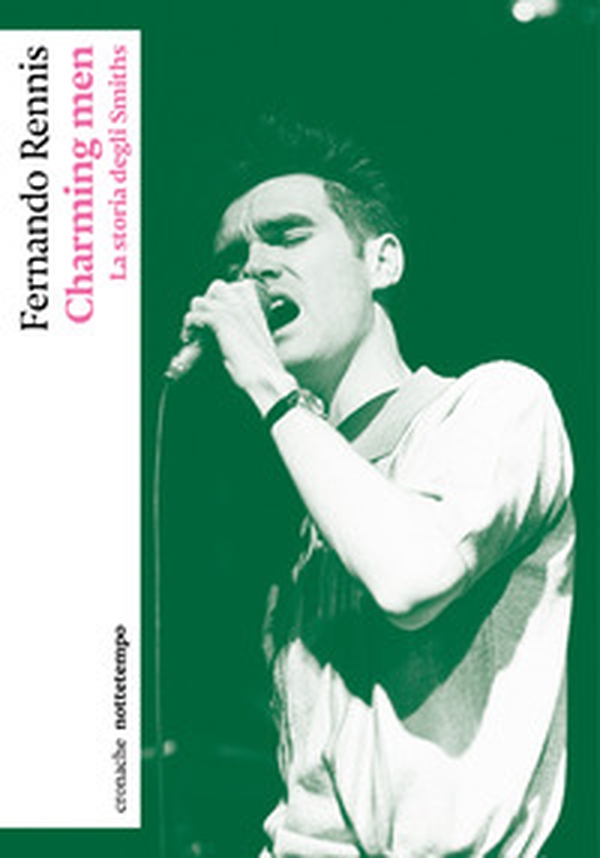 Charming men. La storia degli Smiths - Librerie.coop Charming men. La storia degli Smiths - Librerie.coop