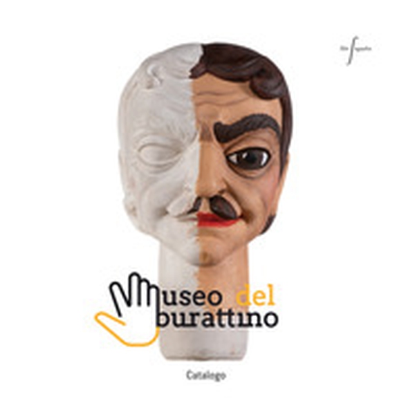 Museo del Burattino di Bergamo. Catalogo - Librerie.coop Museo del Burattino di Bergamo. Catalogo - Librerie.coop