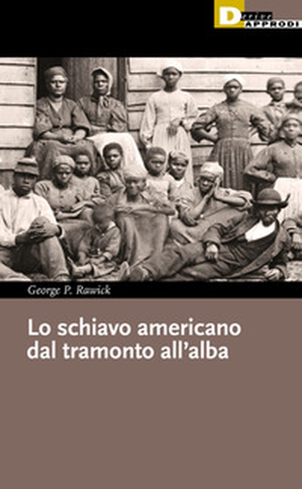Lo schiavo americano dal tramonto all'alba - Librerie.coop Lo schiavo americano dal tramonto all'alba - Librerie.coop