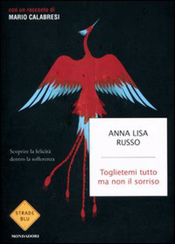 Toglietemi tutto ma non il sorriso - Librerie.coop Toglietemi tutto ma non il sorriso - Librerie.coop