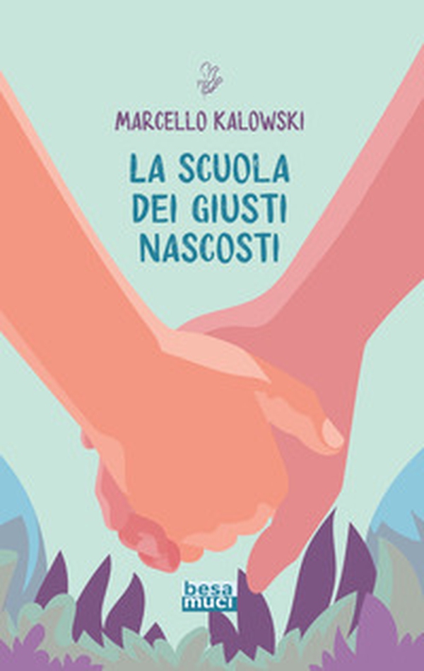 La scuola dei giusti nascosti - Librerie.coop La scuola dei giusti nascosti - Librerie.coop