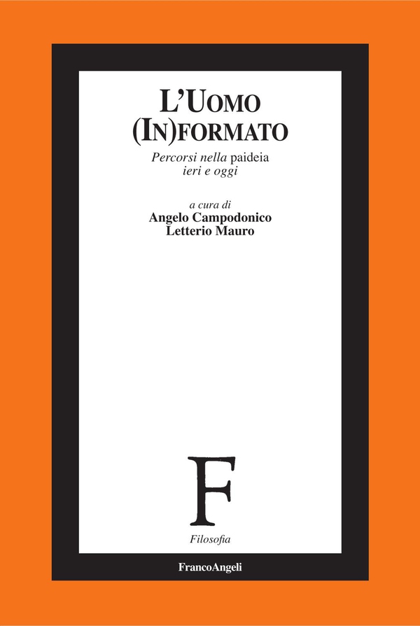 L'Uomo (In)formato. Percorsi nella paideia ieri e oggi - Librerie.coop L'Uomo (In)formato. Percorsi nella paideia ieri e oggi - Librerie.coop