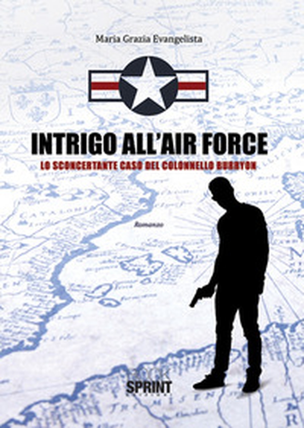 Intrigo all'Air Force. Lo sconcertante caso del colonnello Burryon - Librerie.coop Intrigo all'Air Force. Lo sconcertante caso del colonnello Burryon - Librerie.coop