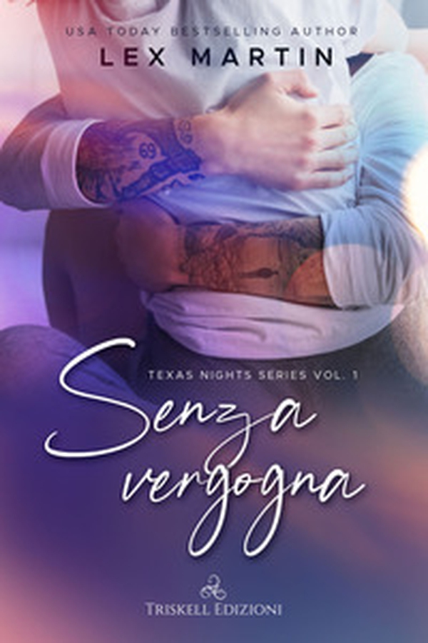 Senza vergogna. Texas nights series - Vol. 1 - Librerie.coop Senza vergogna. Texas nights series - Vol. 1 - Librerie.coop