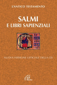 Salmi e libri Sapienziali. L'antico testamento. Nuova versione ufficiale della Cei - Librerie.coop