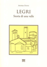 Legri. Storia di una valle - Librerie.coop