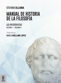 Manual de historia de la filosofía. Los Presocraticos - Librerie.coop