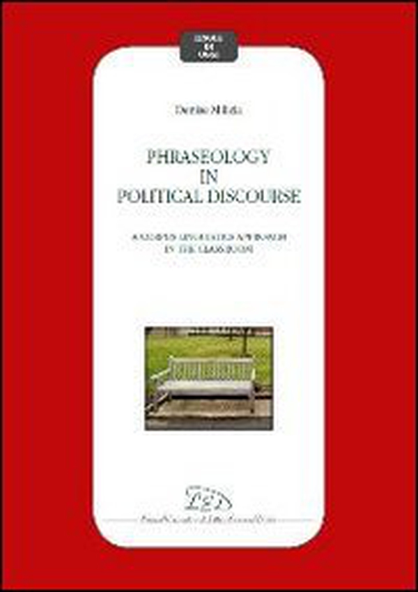 Phraseology in political discourse. A corpus linguistics approach in the classroom - Librerie.coop Phraseology in political discourse. A corpus linguistics approach in the classroom - Librerie.coop