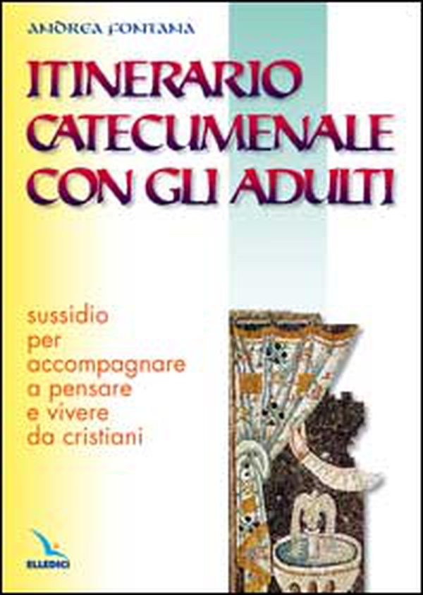 Itinerario catecumenale con gli adulti. Sussidio per accompagnare a pensare e vivere da cristiani - Librerie.coop Itinerario catecumenale con gli adulti. Sussidio per accompagnare a pensare e vivere da cristiani - Librerie.coop