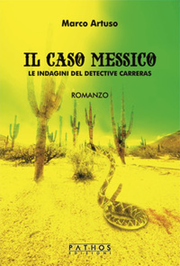 Il caso Messico. Le indagini del detective Carreras - Librerie.coop Il caso Messico. Le indagini del detective Carreras - Librerie.coop