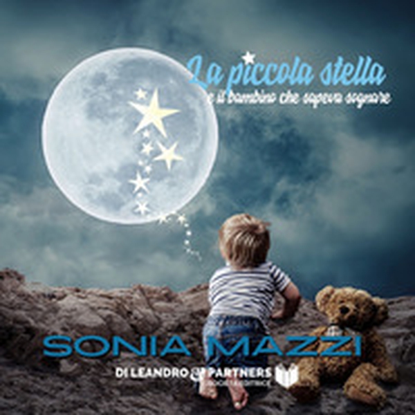La piccola stella e il bambino che sapeva sognare - Librerie.coop La piccola stella e il bambino che sapeva sognare - Librerie.coop
