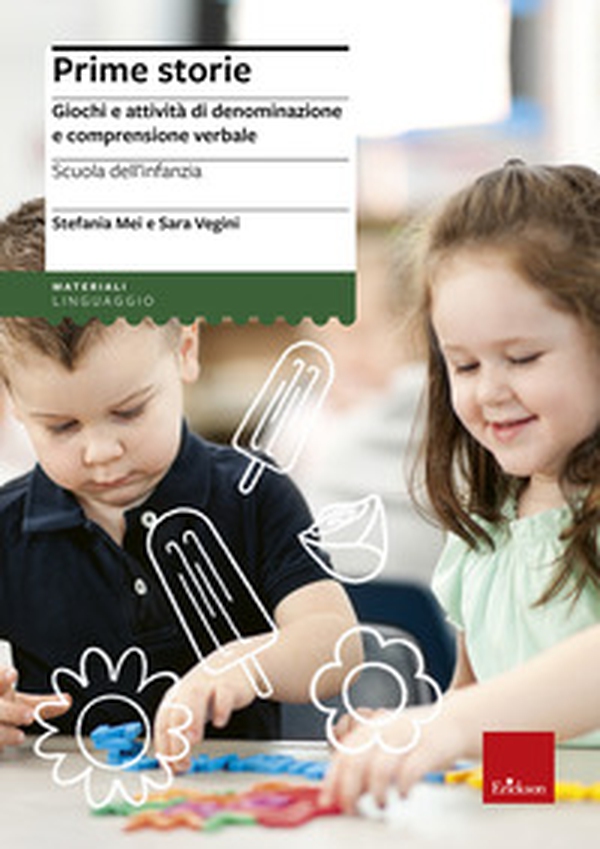 Prime storie. Giochi e attività di denominazione e comprensione verbale. Scuola dell'infanzia - Librerie.coop Prime storie. Giochi e attività di denominazione e comprensione verbale. Scuola dell'infanzia - Librerie.coop