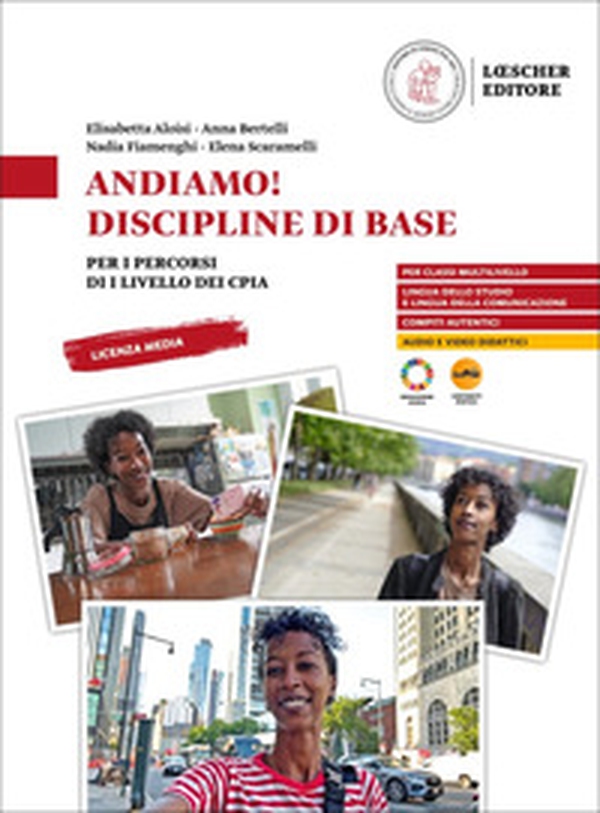 Andiamo! Discipline di base. Per i percorsi di livello dei CPIA - Librerie.coop Andiamo! Discipline di base. Per i percorsi di livello dei CPIA - Librerie.coop