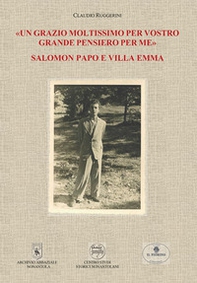 «Un grazio moltissimo per vostro grande pensiero per me». Salomon Papo e Villa Emma - Librerie.coop