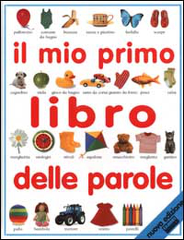 Il mio primo libro delle parole - Librerie.coop Il mio primo libro delle parole - Librerie.coop