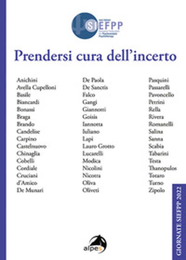 Prendersi cura dell'incerto. Giornate SIEFPP - Librerie.coop Prendersi cura dell'incerto. Giornate SIEFPP - Librerie.coop