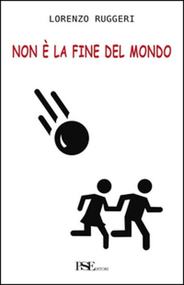 Non è la fine del mondo - Librerie.coop Non è la fine del mondo - Librerie.coop