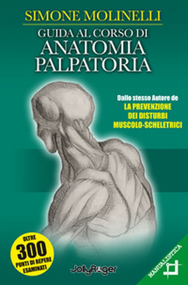Guida al corso di anatomia palpatoria - Librerie.coop Guida al corso di anatomia palpatoria - Librerie.coop
