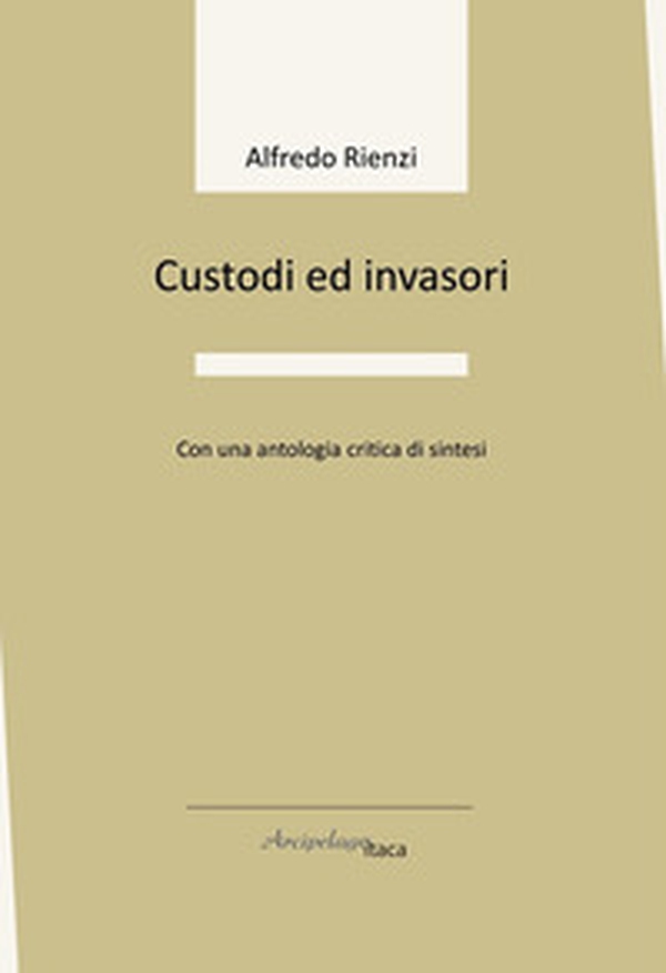 Custodi ed invasori - Librerie.coop Custodi ed invasori - Librerie.coop