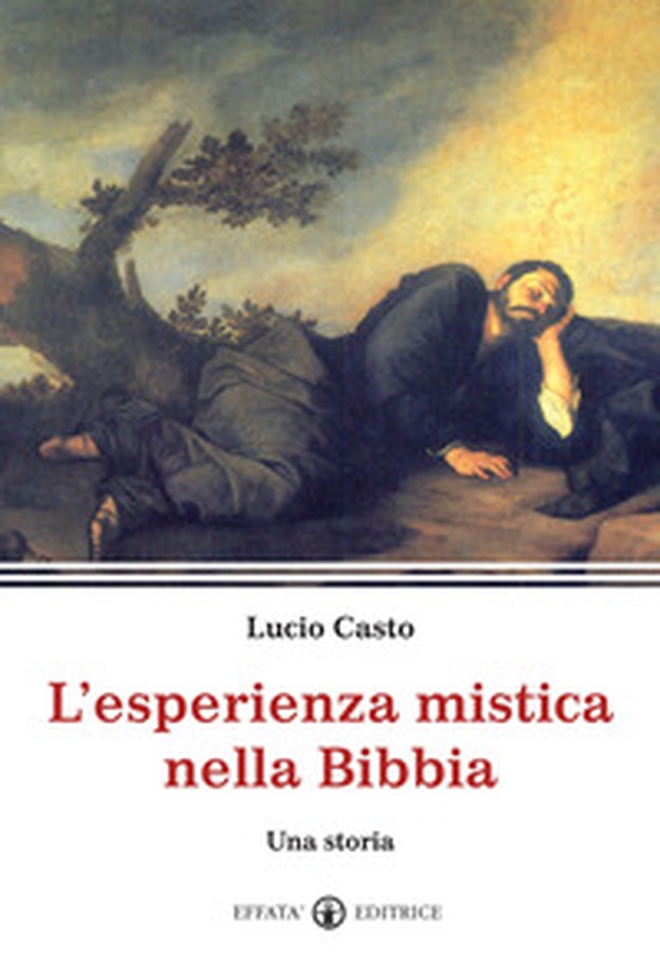 L'esperienza mistica nella Bibbia. Una storia - Librerie.coop L'esperienza mistica nella Bibbia. Una storia - Librerie.coop