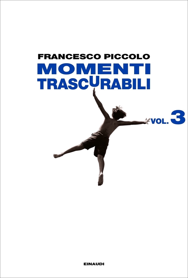 Momenti trascurabili vol. 3 - Librerie.coop Momenti trascurabili vol. 3 - Librerie.coop