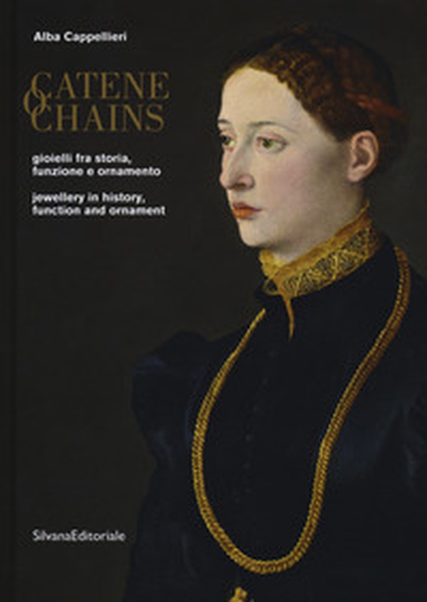 Catene. Gioielli fra storia, funzione e ornamento. Ediz. italiana e inglese - Librerie.coop Catene. Gioielli fra storia, funzione e ornamento. Ediz. italiana e inglese - Librerie.coop