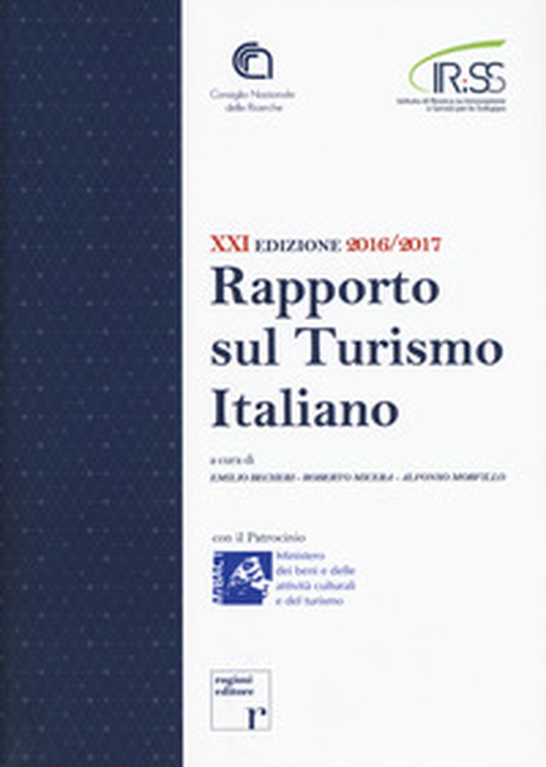 Ventunesimo rapporto sul turismo italiano 2016-2017 - Librerie.coop Ventunesimo rapporto sul turismo italiano 2016-2017 - Librerie.coop