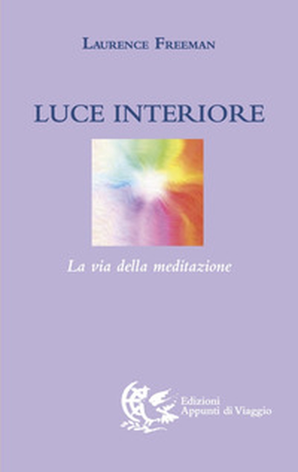 Luce interiore. La via della meditazione - Librerie.coop Luce interiore. La via della meditazione - Librerie.coop