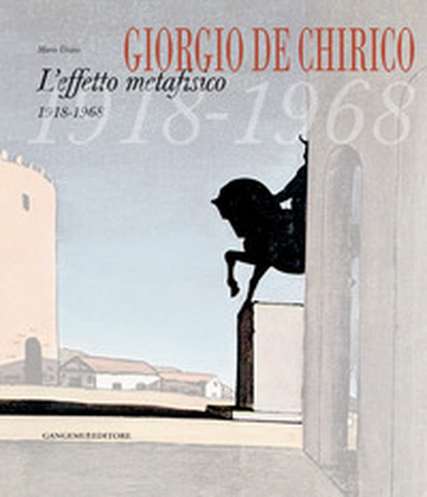 Giorgio De Chirico. L'effetto metafisico 1918-1968 - Librerie.coop Giorgio De Chirico. L'effetto metafisico 1918-1968 - Librerie.coop