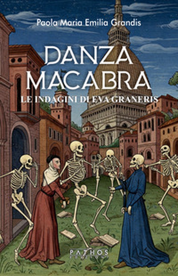Danza macabra. Le indagini di Eva Graneris - Librerie.coop Danza macabra. Le indagini di Eva Graneris - Librerie.coop