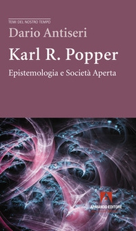 Karl R. Popper. Epistemologia e società aperta - Librerie.coop