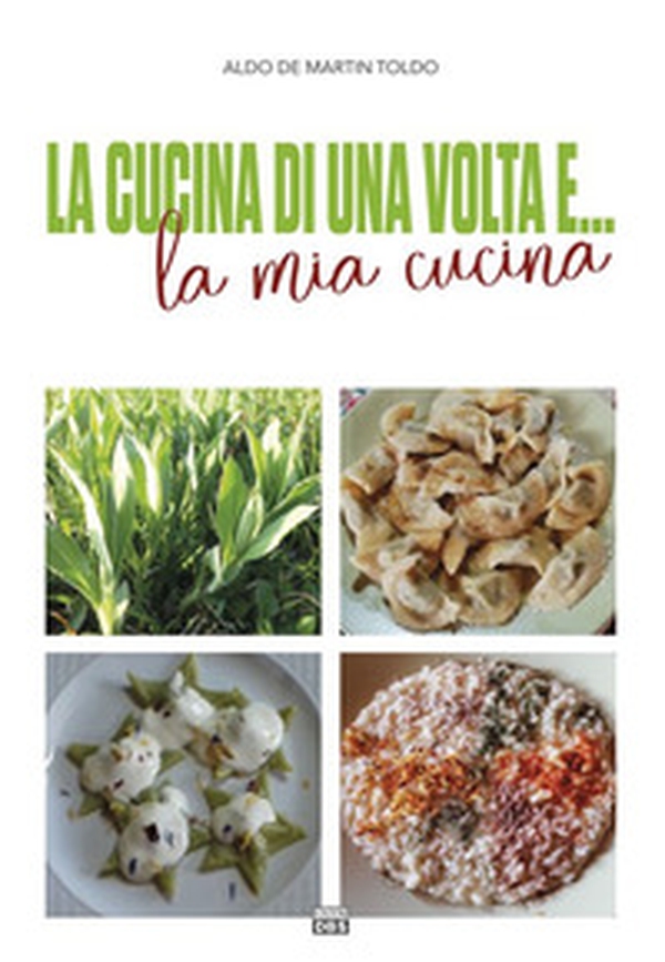 La cucina di una volta e... la mia cucina - Librerie.coop La cucina di una volta e... la mia cucina - Librerie.coop