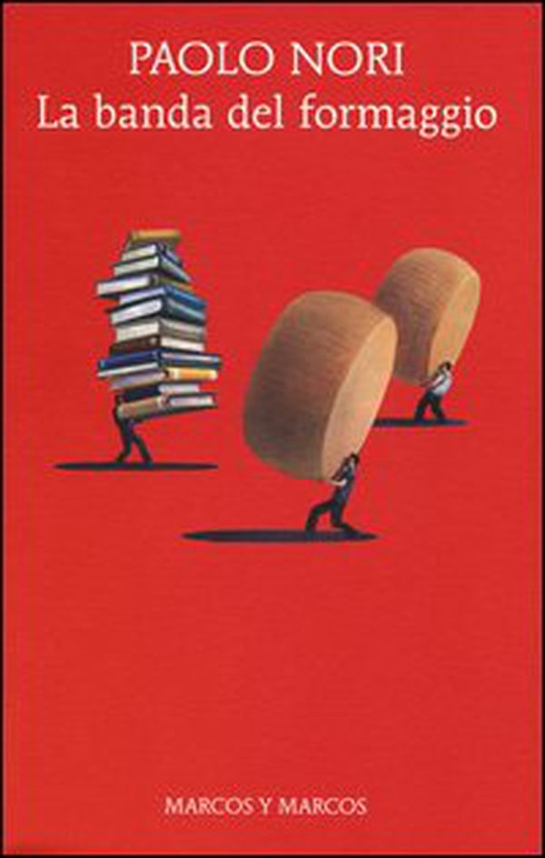 La banda del formaggio - Librerie.coop La banda del formaggio - Librerie.coop