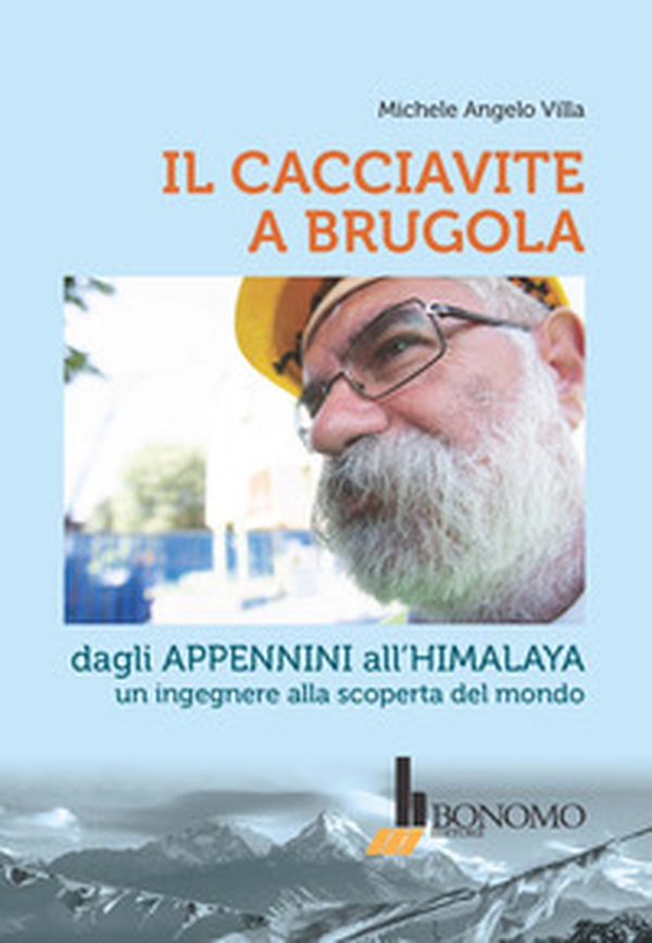 Il cacciavite a brugola. Dagli Appenini all'Himalaya un ingegnere alla scoperta del mondo - Librerie.coop Il cacciavite a brugola. Dagli Appenini all'Himalaya un ingegnere alla scoperta del mondo - Librerie.coop