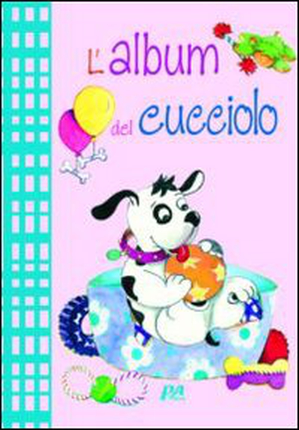 L'album del cucciolo - Librerie.coop L'album del cucciolo - Librerie.coop