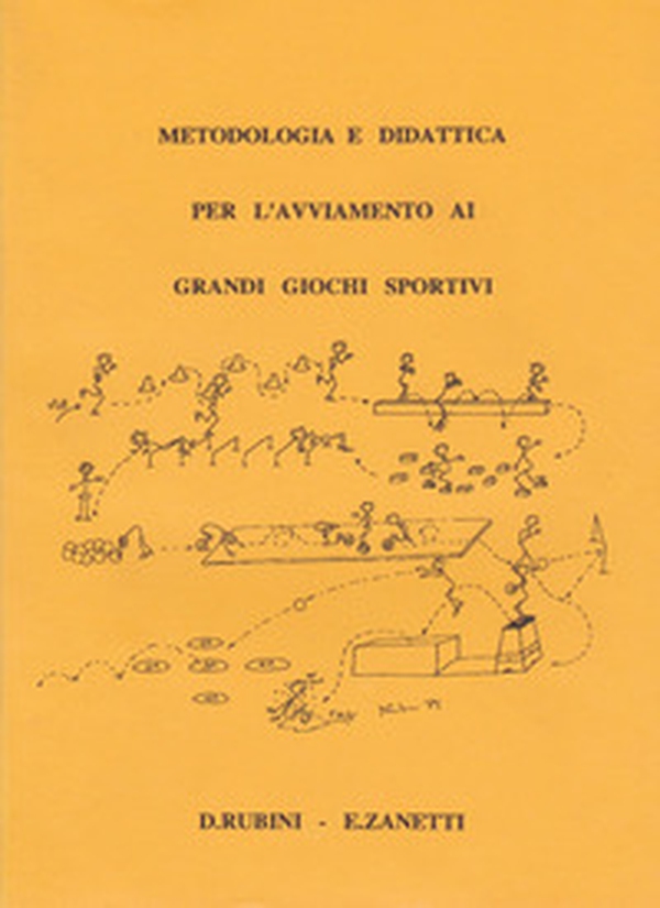Metodologia e didattica per l'avviamento ai grandi giochi sportivi - Librerie.coop Metodologia e didattica per l'avviamento ai grandi giochi sportivi - Librerie.coop